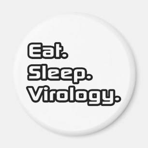 Eat. Sleep. Virology. Magnet