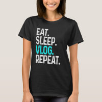 Eat Sleep Vlog Repeat Vlogging Video Recording