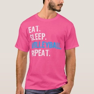 Eat Sleep Volleyball Repeat Funny Volleyball For C T-Shirt