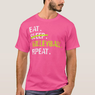 Eat Sleep Volleyball Repeat Funny Volleyball T-Shirt
