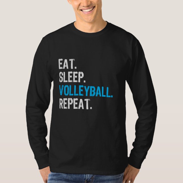 Eat Sleep Volleyball Repeat, Funny Volleyball Tee  (Front)