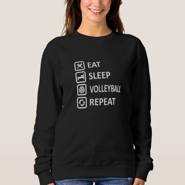 Eat Sleep Volleyball Repeat Sweatshirt (Front)