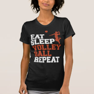 Eat Sleep Volleyball Repeat Volleyball Girl Gift T-Shirt