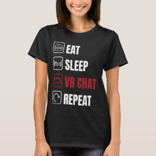 Eat sleep vr chat repeat T-Shirt