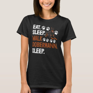 Eat Sleep Walk Doberman Sleep Women Love Doberman T-Shirt