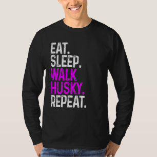 Eat Sleep Walk Husky Repeat Funny Dog Walking Dog T-Shirt