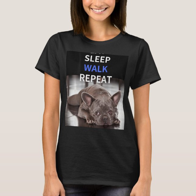 EAT SLEEP WALK REPEAT Bulldog Back Logo Short Slee T-Shirt (Front)