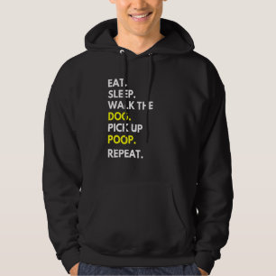 Eat Sleep Walk The Dog Pick Up Poop Repeat  Dog Hoodie