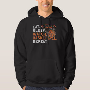 Eat Sleep Watch Basketball Repeat - Funny Basketba Hoodie