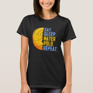 Eat Sleep Water Polo Repeat Swimming Sport Humor