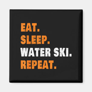 Eat sleep water ski repeat magnet