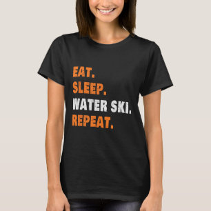 Eat Sleep Water Ski Repeat T-Shirt