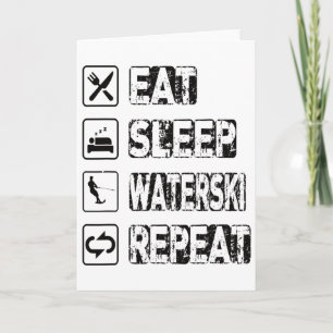 Eat Sleep Waterski Repeat Waterski Water Skiing Wa Card