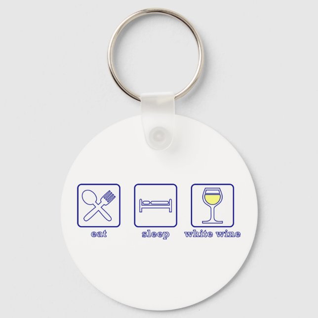 Eat...Sleep...White Wine Key Ring (Front)