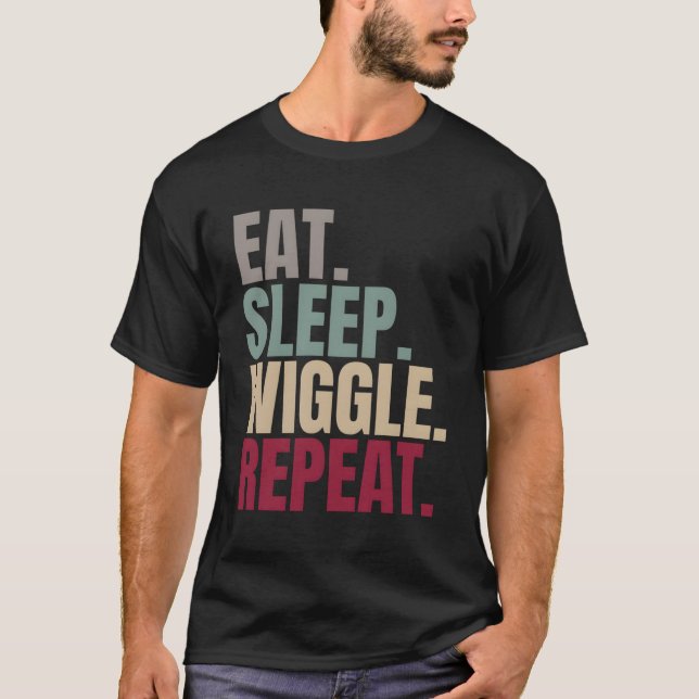 Eat Sleep Wiggle Repeat T-Shirt (Front)