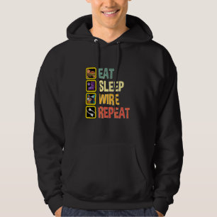 Eat Sleep Wire Repeat Electrician Lineman Work Job Hoodie