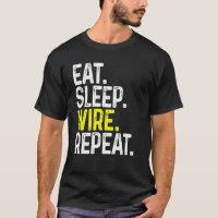 Eat Sleep Wire Repeat Funny Electrician Electrical