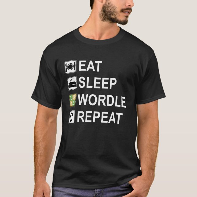 Eat Sleep Wordle Repeat T-Shirt (Front)