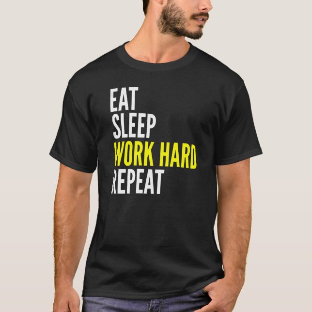 Eat Sleep Work Hard Repeat  Workout T-Shirt (Front)