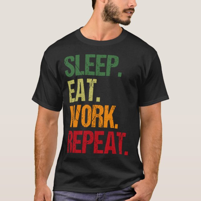 Eat sleep work repeat the hamster wheel T-Shirt (Front)