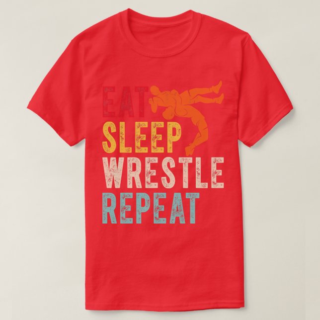 Eat Sleep Wrestle Repeat 2 T-Shirt (Design Front)