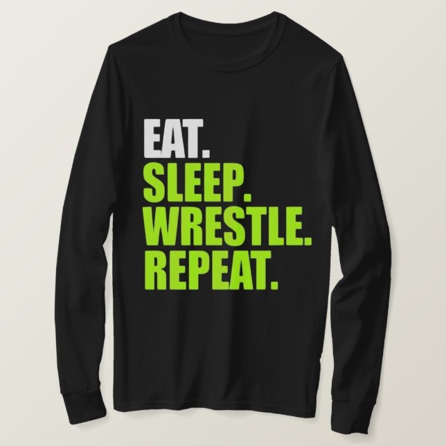 Eat Sleep Wrestle Repeat - Cool Wrestling T-Shirt (Design Front)