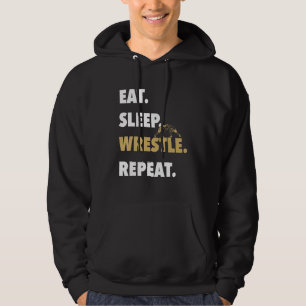 Eat Sleep Wrestle Repeat Funny Wrestling For Wres Hoodie