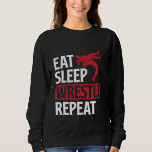 Eat Sleep Wrestle Repeat Funny Wrestling Wrestler  Sweatshirt