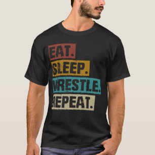 Eat Sleep Wrestle Repeat Vintage Wrestler Wrestli T-Shirt