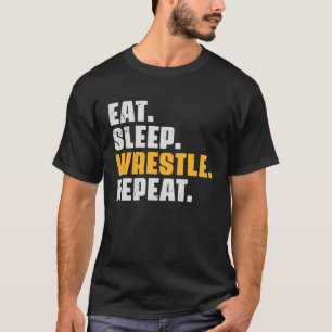 Eat Sleep Wrestle Repeat   Wrestler Wrestling Vint T-Shirt