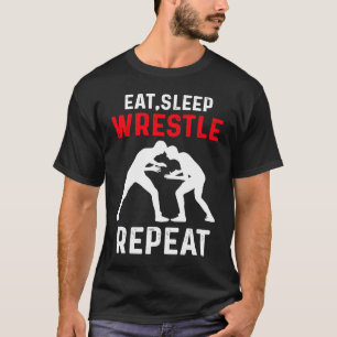 Eat Sleep Wrestle Repeat Wrestling T-Shirt