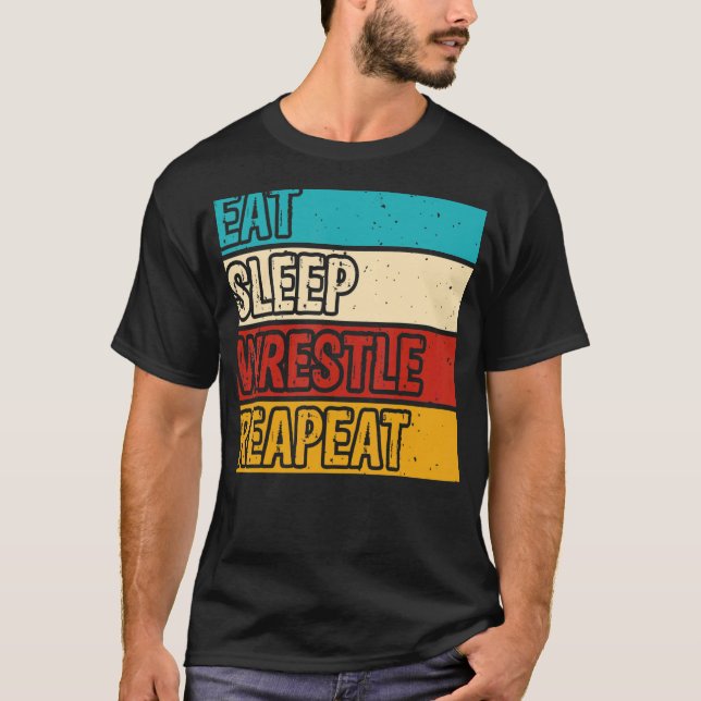 Eat Sleep Wrestle Repeat  Wrestling Wrestler Mens  T-Shirt (Front)