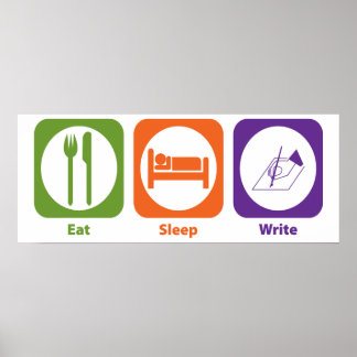 Eat Sleep Write Poster