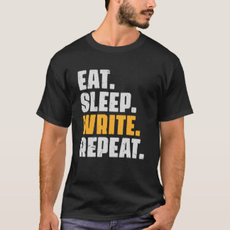 Eat Sleep Write Repeat  Author Writer Writing Vint T-Shirt