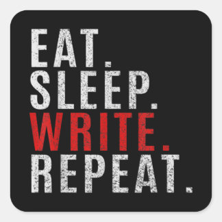 Eat Sleep Write Repeat Funny Author Square Sticker