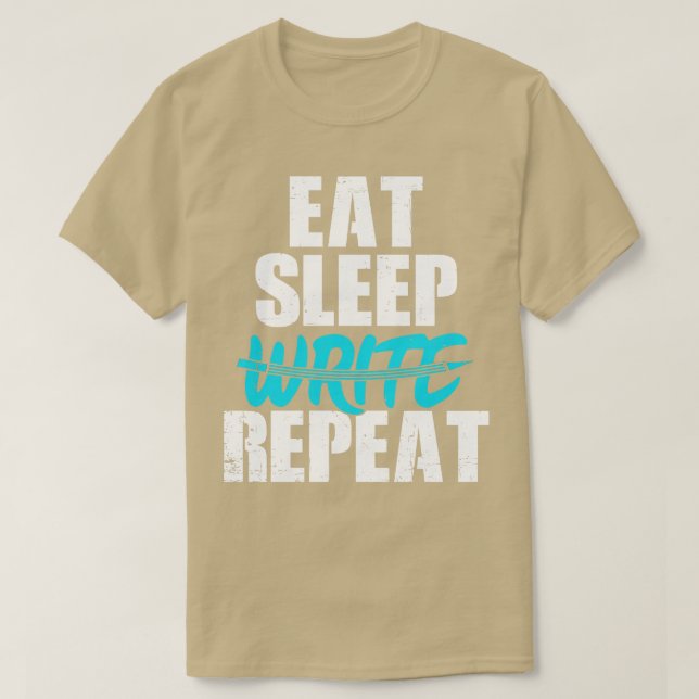 Eat Sleep Write Repeat  T-Shirt (Design Front)