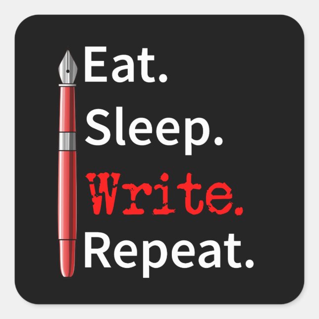 Eat Sleep Write Repeat Writer Square Sticker (Front)