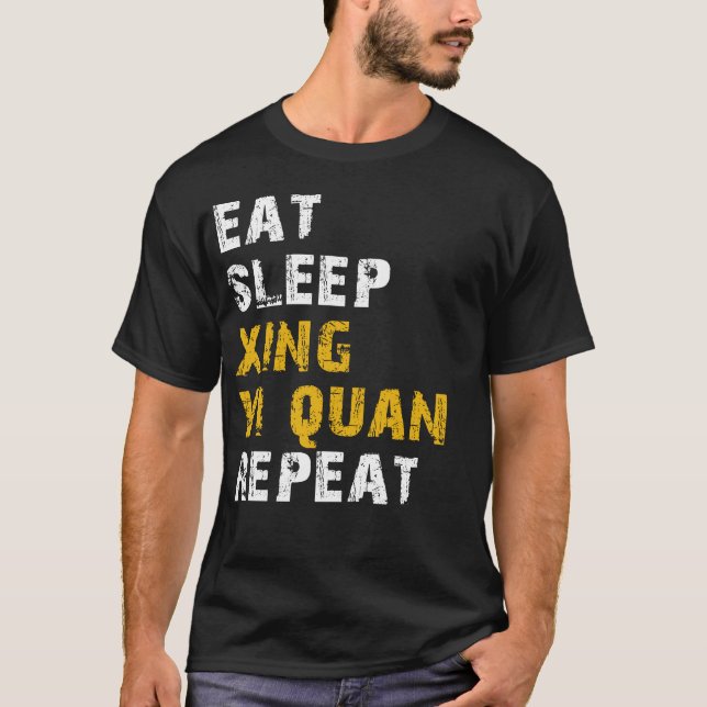 eat sleep xing yi quan T-Shirt (Front)