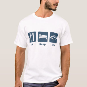 Eat Sleep XML T-Shirt
