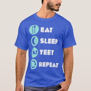 Eat Sleep Yeet Repeat Basketball Funny Slang Tshir T-Shirt