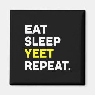 Eat Sleep Yeet Repeat Funny Dance Slang Sketll Coa Magnet