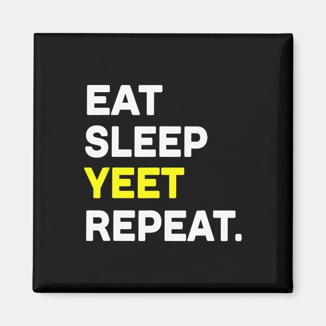 Eat Sleep Yeet Repeat Funny Dance Slang Sketll Coa Magnet (Front)
