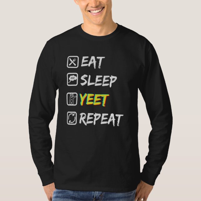 Eat Sleep Yeet Repeat Tee With Local Urban Dancing (Front)