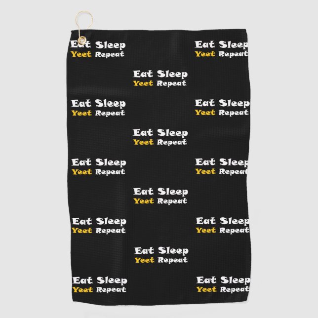 Eat Sleep Yeet Repeat Text Viral Phrase Yeeted Golf Towel (Front)