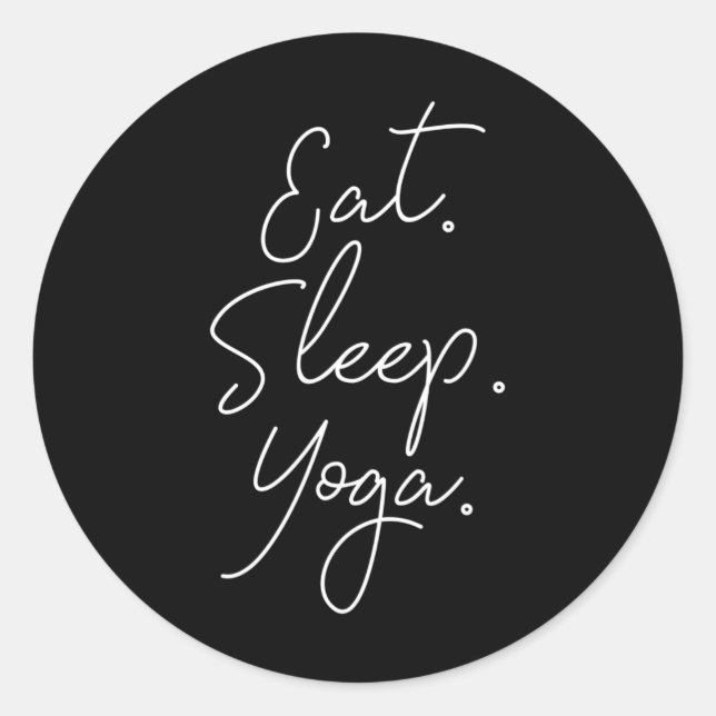 Eat Sleep Yoga  Classic Round Sticker (Front)
