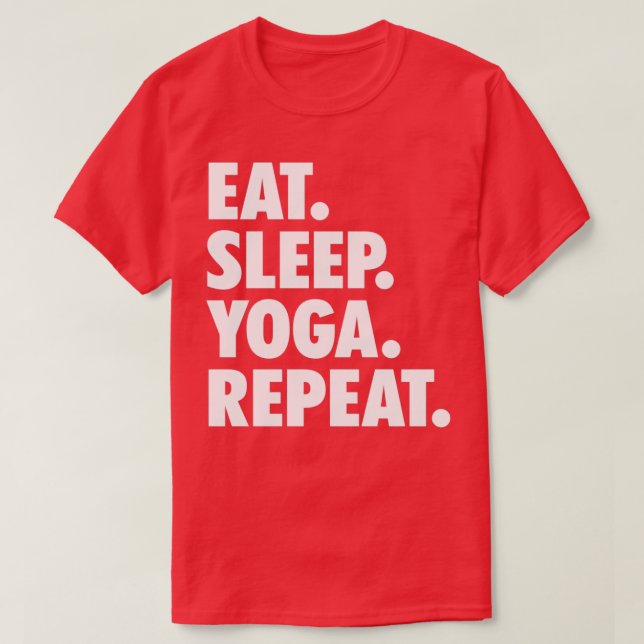 Eat Sleep Yoga Repeat 3 T-Shirt (Design Front)