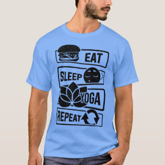 Eat Sleep Yoga Repeat Meditation Yoga Yogi Spirit T-Shirt