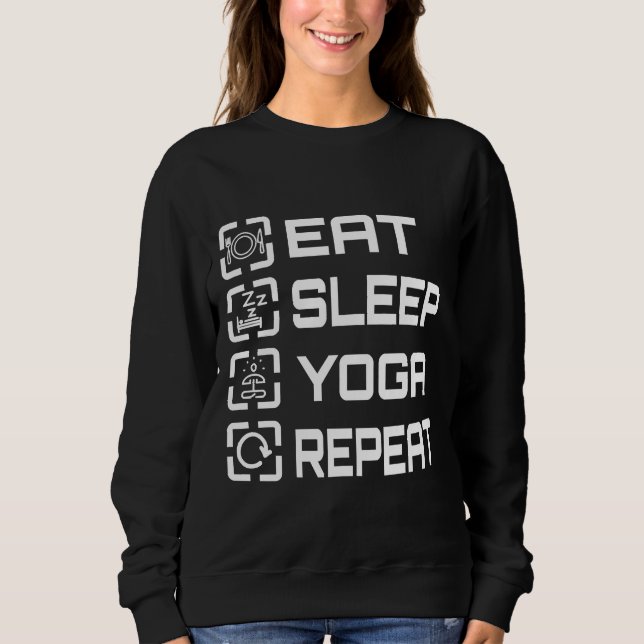 Eat Sleep Yoga Repeat Sweatshirt (Front)