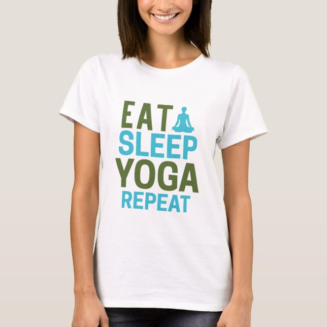 Eat Sleep Yoga Repeat T-Shirt (Front)