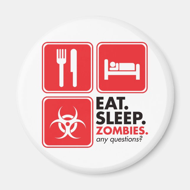 Eat Sleep Zombies - Red Magnet (Front)